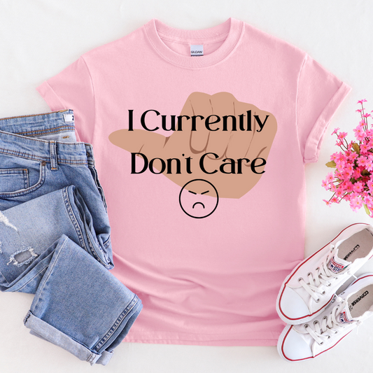 I Currently don't Care